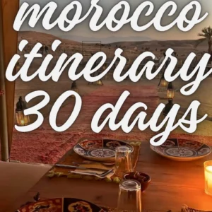 Morocco Itinerary 30 days